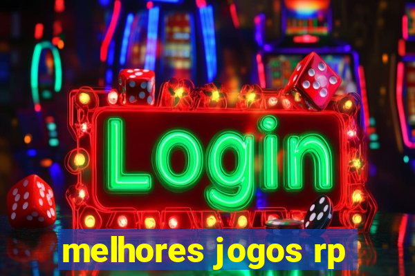 melhores jogos rp